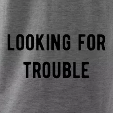 Párové tričko - Looking for trouble Párové tričko - Looking for trouble