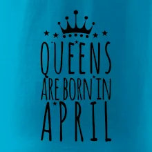 Queens are born in April