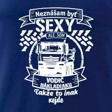 Neznášam byť sexy - Vodič nákladiaku