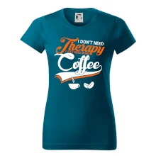 I don't need therapy coffee