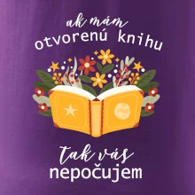 Ak mám otvorenú knihu, tak vás nepočujem Ak mám otvorenú knihu, tak vás nepočujem