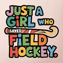 Farebný nápis Just a girl who loves field hockey