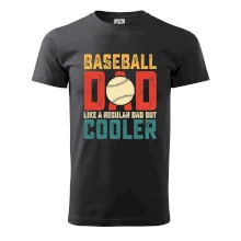 Baseball dad like a regular dad but cooler Baseball dad like a regular dad but cooler