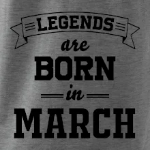 Legends are born in March Legends are born in March