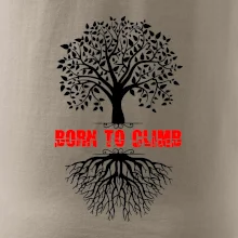 Born to climb Born to climb