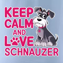 Keep calm and love Schnauzer