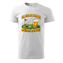Ak nie je birdie bude pivo