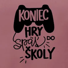 Koniec hry, späť do školy