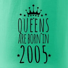 Queens are born in 2005 Queens are born in 2005