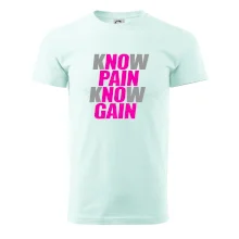 Know Pain, Know Gain