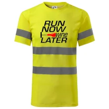 Run now Wine later Run now Wine later