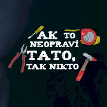 Ak to neopravi tato tak nikto - farebne