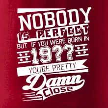 Nobody is perfect - Vlastný ročník