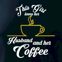 This Girl loves her Husband and her Coffee