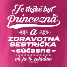 Je ťažké byť princezná zdravotná sestrička Je ťažké byť princezná zdravotná sestrička