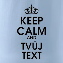 Keep calm - váš text
