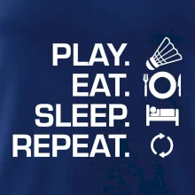 Play Eat Sleep Repeat badminton