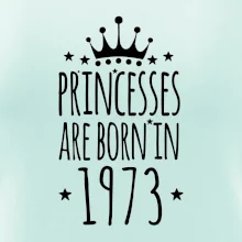 Princesses are born in 1973