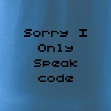 Sorry I Only Speak code