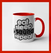 Eat sleep sauna repeat Eat sleep sauna repeat