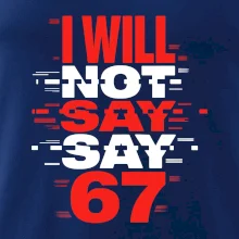 Červený - I Will Not Say SAY 67