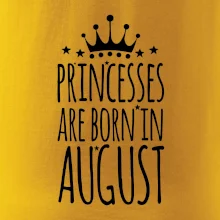 Princesses are born in August