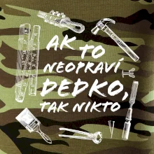 Ak to neopraví dedko tak nikto ČB