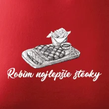Robím najlepšie steaky