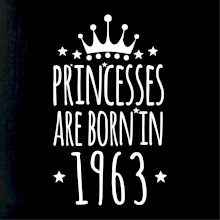 Princesses are born in 1963