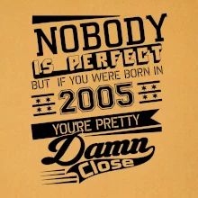 Nobody is perfect - 2005