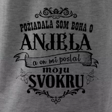 Požiadala som Boha o anjela a on mi poslal moju svokru
