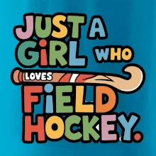Farebný nápis Just a girl who loves field hockey