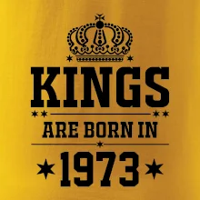 Kings are born in 1973