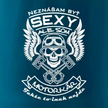 Neznášam byť sexy - motorkár Neznášam byť sexy - motorkár