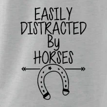 Easily Distracted by Horse Easily Distracted by Horse