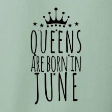 Queens are born in June