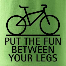 Put the fun between your legs