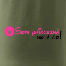 Som princezná No a čo! Som princezná No a čo!