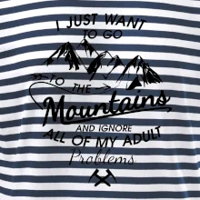 I just to go Mountains - Zahoď problémy a choď do hôr I just to go Mountains - Zahoď problémy a choď do hôr