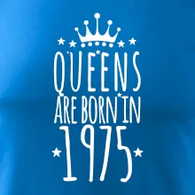 Queens are born in 1975