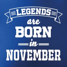 Legends are born in November Legends are born in November
