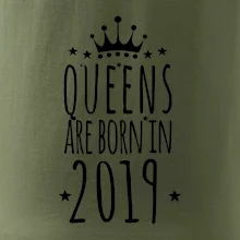 Queens are born in 2019