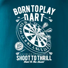 Born To Play Dart Born To Play Dart