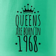 Queens are born in 1968