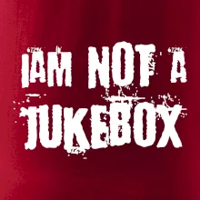 Iam not a jukebox - na prsiach Iam not a jukebox - na prsiach