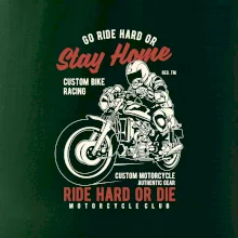 Go Ride Hard Go Ride Hard