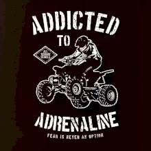 Addicted To Adrenaline Addicted To Adrenaline