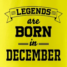 Legends are born in December