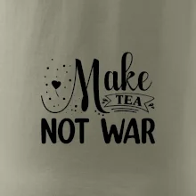 Make tea not war