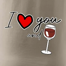 I love you and red wine